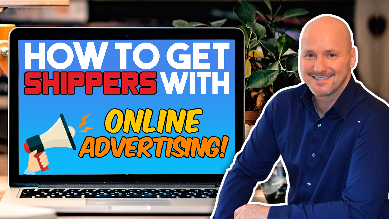 How to Get Shippers as a Freight Broker with Online Advertising