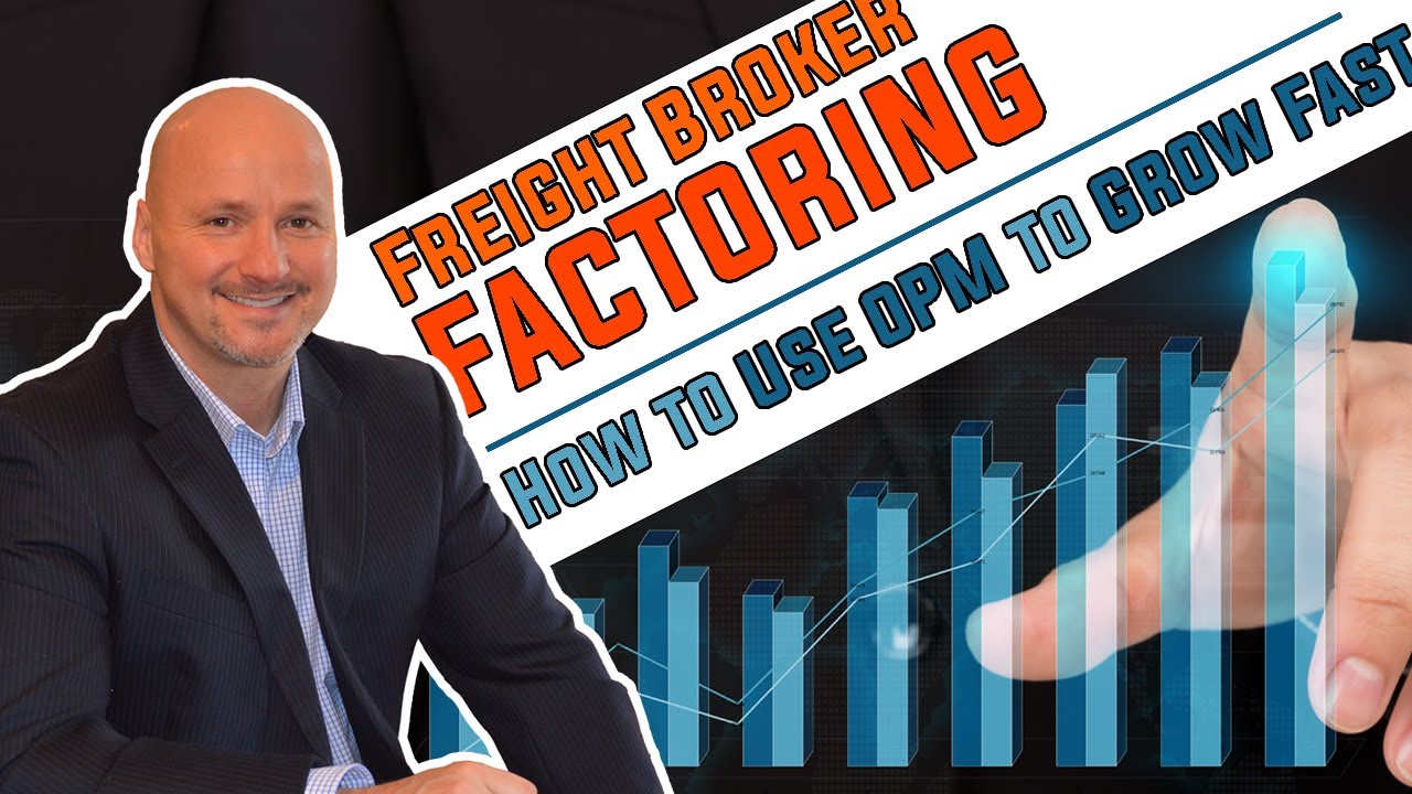 What is Freight Broker Factoring? How to Use OPM to Grow Your Freight Broker Business